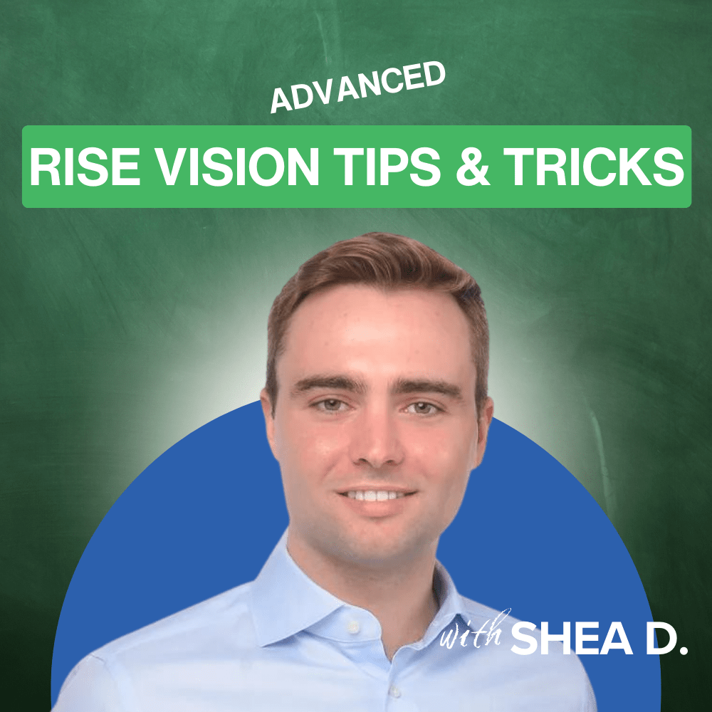 Advanced Rise Vision Tips and Tricks